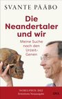 Svante Pääbo: Die Neandertaler und wir -, Buch