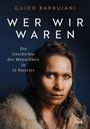 Guido Barbujani: Wer wir waren, Buch