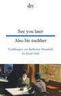 : See you later Also bis nachher, Buch