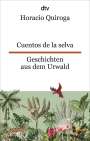 Horacio Quiroga: Cuentos de la selva Geschichten aus dem Urwald, Buch