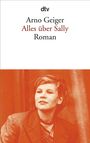 Arno Geiger: Alles über Sally, Buch