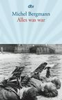 Michel Bergmann: Alles was war, Buch