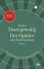 Fjodor M. Dostojewski: Der Spieler oder Roulettenburg, Buch