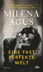 Milena Agus: Eine fast perfekte Welt, Buch