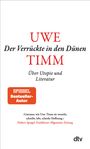 "Uwe, Der Verrückte in den Dünen, Über Utopie und Literatur." "SPIEGEL Bestseller-Autor". "dtv"-Logo unten rechts.