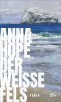 Anna Hope: Der weiße Fels, Buch