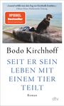 Bodo Kirchhoff: Seit er sein Leben mit einem Tier teilt, Buch