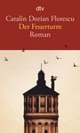 Catalin Dorian Florescu: Der Feuerturm, Buch