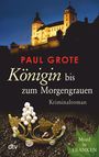 Paul Grote: Königin bis zum Morgengrauen, Buch