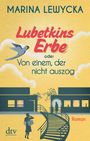 Marina Lewycka: Lubetkins Erbe oder Von einem, der nicht auszog, Buch