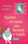 Kristina Sanders: Nachts ist man am besten wach, Buch