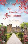 Felicity Whitmore: Die Straße der Hoffnung, Buch