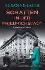 Susanne Goga: Schatten in der Friedrichstadt, Buch