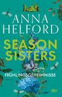 Anna Helford: Season Sisters - Frühlingsgeheimnisse, Buch