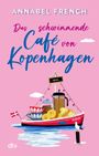 Annabel French: Das schwimmende Café von Kopenhagen, Buch