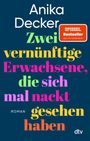 Anika Decker: Zwei vernünftige Erwachsene, die sich mal nackt gesehen haben, Buch
