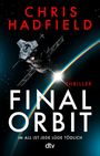 „Chris Hadfield“, „Final Orbit“, „Thriller: Im All ist jede Lüge tödlich“. Illustration eines Raumschiffs im All.
