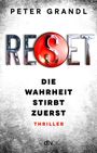 "PETER GRANDL, RESET, DIE WAHRHEIT STIRBT ZUERST, THRILLER, dtv." Drohendes Cover mit großem roten Knopf bei "S".