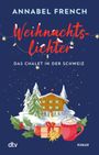 "ANNABEL FRENCH, Weihnachtslichter, Das Chalet in der Schweiz. Illustration mit Chalet, Tannen, Geschenken und Tasse."