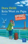Dora Heldt: Kein Wort zu Papa, Buch