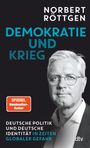 Norbert Röttgen: Demokratie und Krieg, Buch