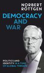 Norbert Röttgen: Democracy and war, Buch