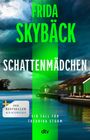 Frida Skybäck: Schattenmädchen, Buch