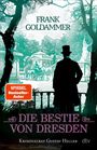 Frank Goldammer: Die Bestie von Dresden, Buch