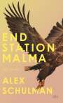 Alex Schulman: Endstation Malma, Buch
