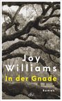 Joy Williams: In der Gnade, Buch