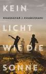 Khashayar J. Khabushani: Kein Licht wie die Sonne, Buch