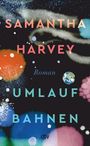 Samantha Harvey: Umlaufbahnen, Buch