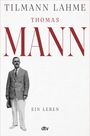 Tilmann Lahme: Thomas Mann, Buch