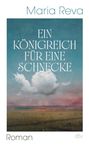 Maria Reva: Ein Königreich für eine Schnecke, Buch