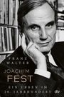 Text: Franz Walter, Joachim Fest, Ein Leben im 20. Jahrhundert. dtv-Logo. Ernst blickender Mann, Hand am Kinn.