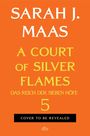 Sarah J. Maas: A Court of Silver Flames, Buch