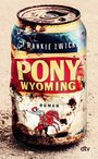 "FRANKIE ZWICK" und "PONY, WYOMING" auf einer verbeulten Dose. Unten ein Cowboy auf rotem Pferd, Text "ROMAN", dtv-Logo.