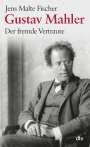 Jens M. Fischer: Gustav Mahler, Buch