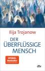 Ilija Trojanow: Der überflüssige Mensch, Buch