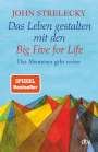 John Strelecky: Das Leben gestalten mit den Big Five for Life, Buch