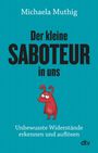 Michaela Muthig: Der kleine Saboteur in uns, Buch