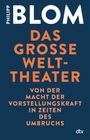 Philipp Blom: Das große Welttheater, Buch