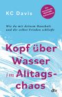 Kc Davis: Kopf über Wasser im Alltagschaos, Buch