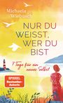 Michaela Wiebusch: Nur du weißt, wer du bist, Buch