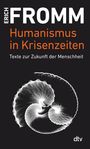 Erich Fromm: Humanismus in Krisenzeiten, Buch