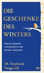 „DIE GESCHENKE DES WINTERS. Gesund, gelassen und glücklich in der dunklen Jahreszeit.“ Ein Vogel auf einem Ast.