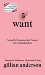 „Want“ – Sexuelle Fantasien der Frauen im 21. Jahrhundert. Anonyme Stimmen. Gesammelt von Gillian Anderson. Rosa Hintergrund.