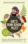 Peggi Rudischhauser: 'Gibt's denn schon Pilze?', Buch