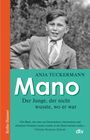 Anja Tuckermann: Mano Der Junge, der nicht wusste, wo er war, Buch