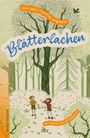 „Blätterlachen“. Una López-Caparrós Jungmann. Illustration: Wald mit zwei spielenden Kindern, viele Blätter. dtv-Logo.